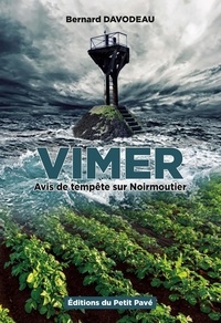 Bernard Davodeau - Vimer - Avis de tempête sur Noirmoutier.
