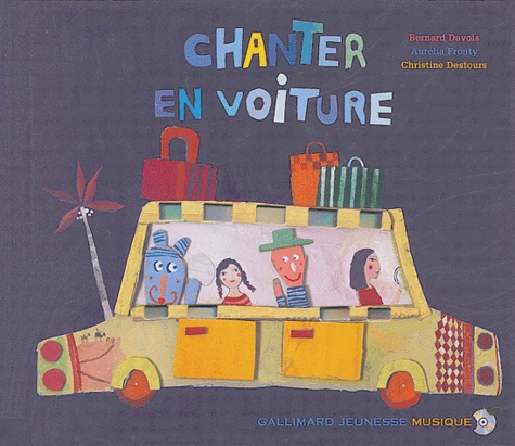 Bernard Davois et Christine Destours - Chanter en voiture. 1 CD audio