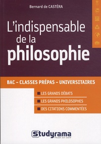 Bernard de Castéra - L'indispensable de philosophie.