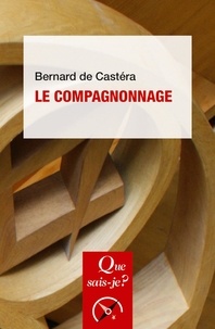 Bernard de Castéra - Le compagnonnage.