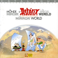 Bernard de Choisy et Denis Clauteaux - Le monde miroir d'Astérix - Edition trilingue français-anglais-flamand.