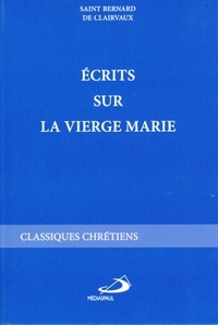  Bernard de Clairvaux - Ecrits sur la Vierge Marie.