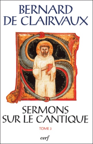  Bernard de Clairvaux - Sermons sur le cantique - Tome 3 (Sermons 33-50).