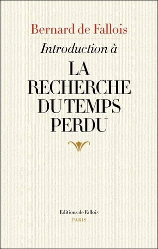 Introduction à La Recherche du temps perdu. Suivi de Marcel Proust, Maximes et pensées