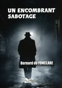 Un encombrant sabotage