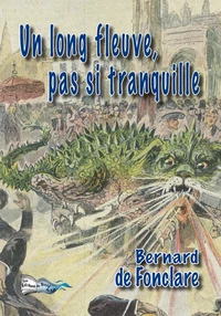 Un long fleuve pas si tranquille
