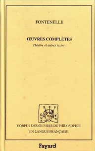 Bernard de Fontenelle - Oeuvres complètes - Tome 5, Théâtre et autres textes (1710-1751).