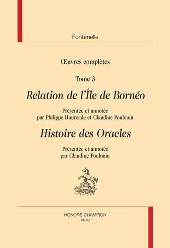 Oeuvres complètes. Tome 3, Relation de l'Ile de Bornéo ; Histoire des oracles