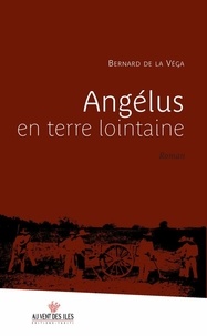 Bernard De la Vega - Angélus en terre lointaine.