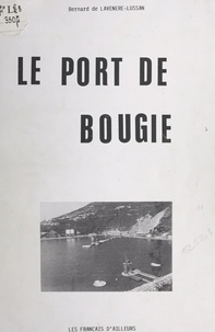 Bernard de Lavenère-Lussan - Le port de Bougie.