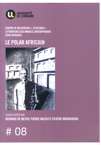 Bernard De Meyer et Pierre Halen - Le polar africain.