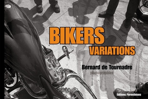 Bernard de Tournadre - Bikers variations.