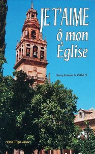 Je t'aime, ô mon Eglise