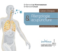 Bernard de Wurstemberger et Bernard Cygler - Allergologie et acupuncture.
