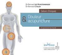 Bernard de Wurstemberger et Bernard Cygler - Douleur, émotions, sumbolisme et acupuncture - Cahiers cliniques.