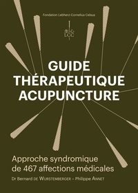 eBookStore: Guide thérapeutique acupuncture  - Approche syndromique de 467 affections médicales par Bernard de Wurstemberger, Philippe Annet en francais 9782970147725 ePub MOBI