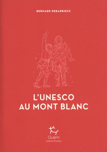 L'Unesco au Mont Blanc