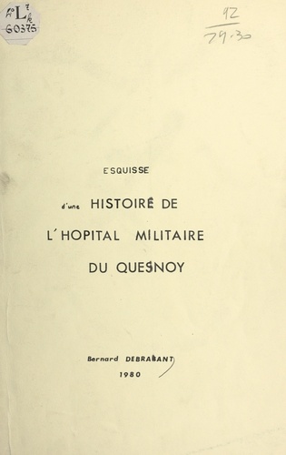 Esquisse d'une histoire de l'hôpital militaire du Quesnoy