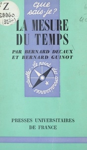 Bernard Decaux et Bernard Guinot - La mesure du temps.