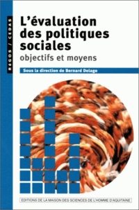 Bernard Delage - L'EVALUATION DES POLITIQUES SOCIALES. - Objectifs et moyens.