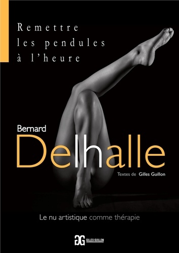 Bernard Delhalle - Remettre les pendules à l'heure.