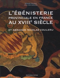 L'ébénisterie provinciale en France au XVIIIe siècle
