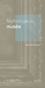 Bernard Deloche - MYTHOLOGIE DU MUSEE -PDF.