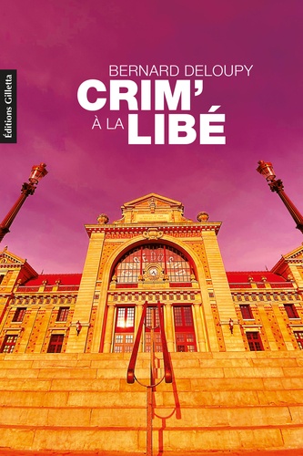 Bernard Deloupy - Crim' à la Libé.