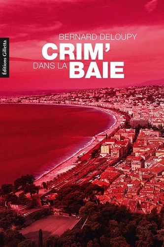 Bernard Deloupy - Crim' dans la baie.