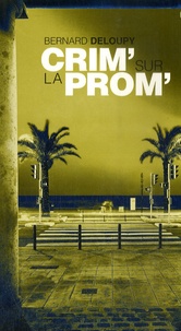 Bernard Deloupy - Crim' sur la prom'.