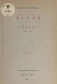 Bernard Delvaille et Jean Markale - Blues. Jazz.