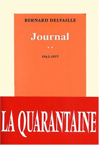 Bernard Delvaille - Journal. Tome 2, 1963-1977.
