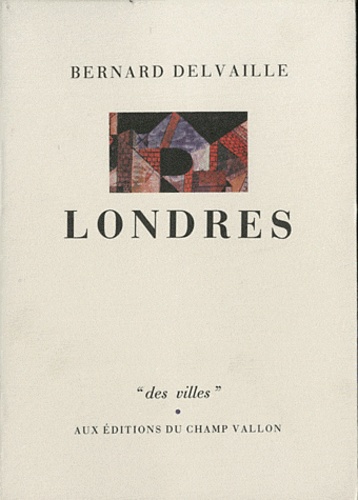 Bernard Delvaille - Londres.