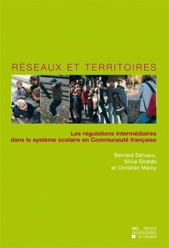 Bernard Delvaux - Les régulations intermédiaires dans le système scolaire en communauté française.