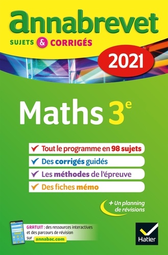 Bernard Demeillers et Emmanuelle Michaud - Annales du brevet Annabrevet 2021 Maths 3e - sujets, corrigés & conseils de méthode.