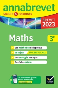 Bernard Demeillers et Emmanuelle Michaud - Annales du brevet Annabrevet 2023 Maths 3e - méthodes du brevet & sujets corrigés.