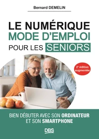 Le numérique mode d'emploi pour les seniors