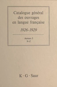 Catalogue général des ouvrages en langue française, 1926-1929 : Auteurs (3)