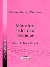 Mémoires sur la reine Hortense