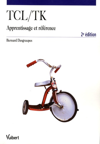 Bernard Desgraupes - Tcl/Tk - Apprentissage et référence.