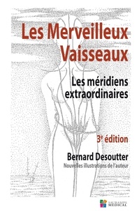 Bernard Desoutter - Merveilleux vaisseaux - Les méridiens extraordinaires.