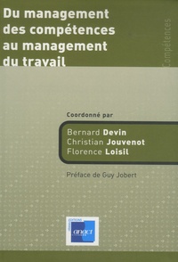 Bernard Devin et Christian Jouvenot - Du management des compétences au management du travail.