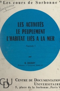 Bernard Dézert - Les activités, le peuplement, l'habitat liés à la mer.