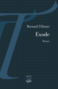 Bernard Dilasser - Exode.