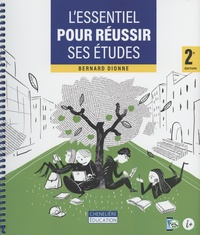 Bernard Dionne - L'essentiel pour réussir ses études.