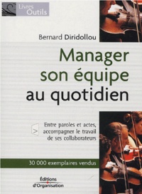Bernard Diridollou - Manager son équipe au quotidien.