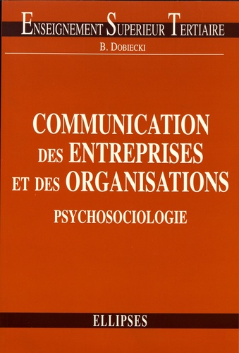 Communication des entreprises et des organisations. Psychosociologie