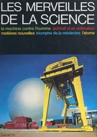 Bernard Domeyrat et  Collectif - Les merveilles de la science.