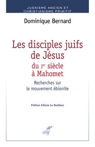 Les disciples de Jésus du Ier siècle à Mahomet