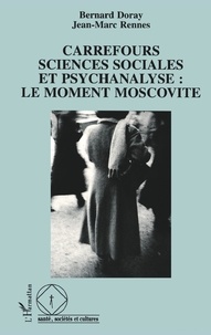 Bernard Doray - Carrefours Science Sociales Et Psychanalyse.